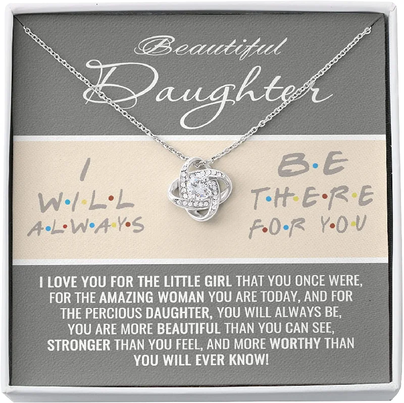 Gorgeous Jewelry, Limited-Time Savings To My Beautiful Daughter Love Knot Necklace Gift I Will always Be There for You Unique Gift Love Knot Gift for