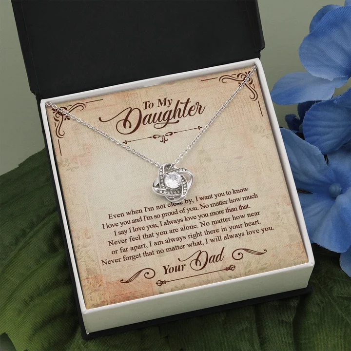 Limited-Time Jewelry Sale – Don't Miss These Deals To My Daughter Necklace - Never forget that no matter what I will always love you Love Knot Necklace XL014A